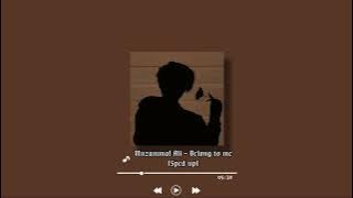 Muzammal Ali - Belong to me // Sped up