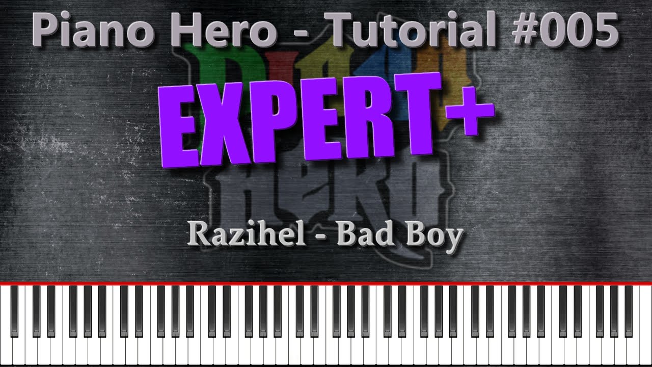 Razihel Bad Boy [Piano Hero 005] YouTube