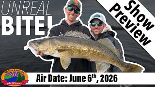 Episode #23, 2026: Walleye trip for the Record Books - PREVIEW