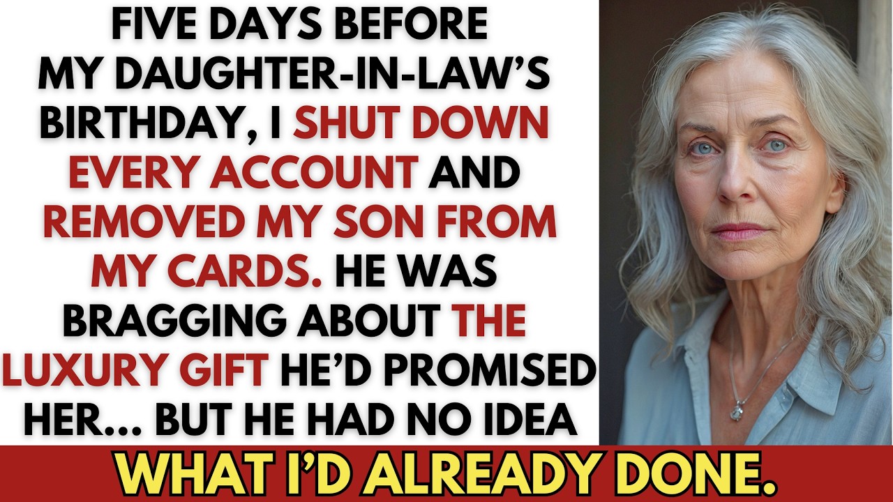 Five Days Before My Daughter-in-Law's Birthday, I Shut Down Every Account — My Son Had Promised Her…