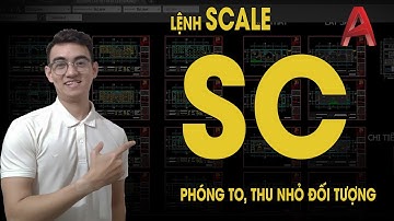 Lệnh SCALE ( SC ) : Phóng To Thu Nhỏ Đối Tượng Trong Autocad