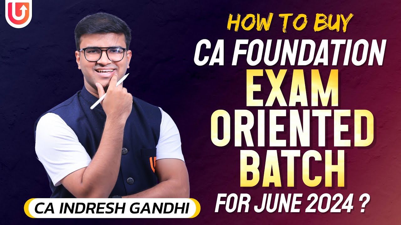 How to Buy CA Foundation Exam Oriented Batch for June 2024? Indresh ...