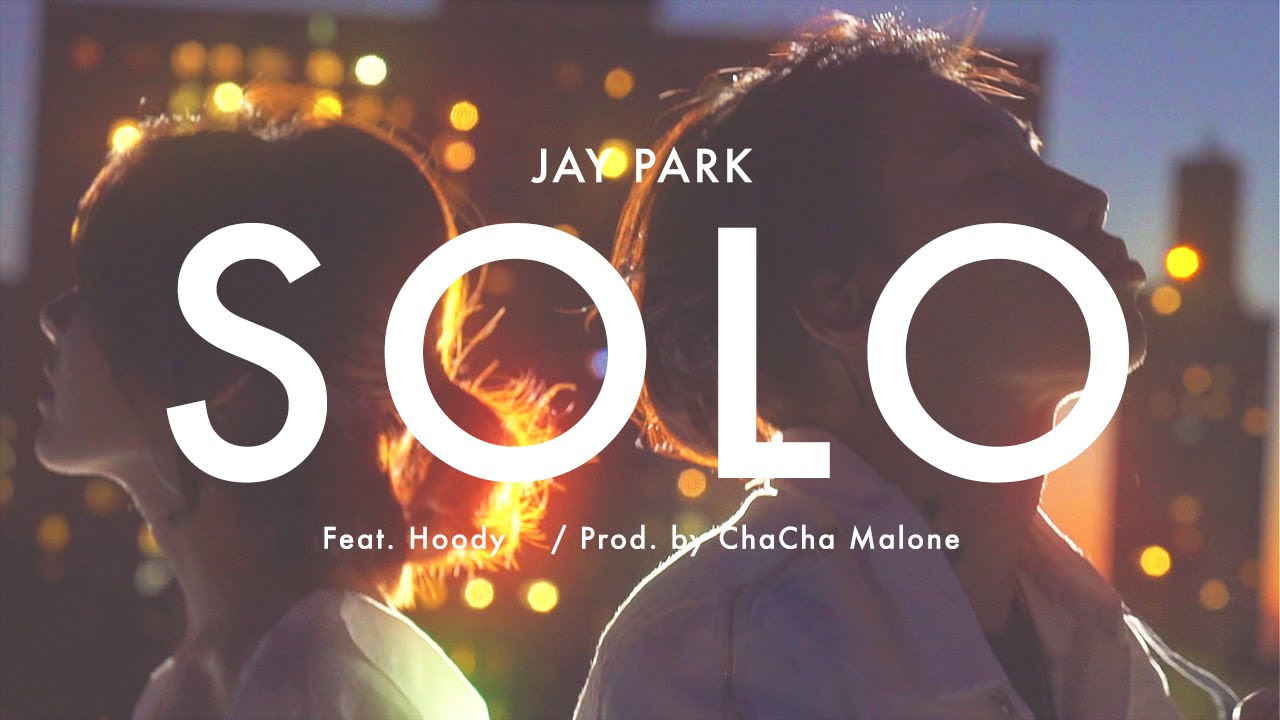  Jay Park   Solo Feat Hoody Official Music Video