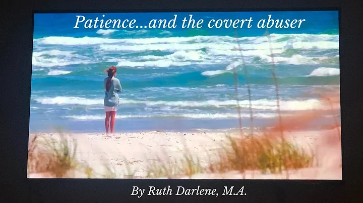 Ruth Darlene & WomenSV: Patience & the Covert Abuser