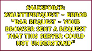 XMLHttpRequest - Error "Bad Request - Your browser sent a request that this server could not...