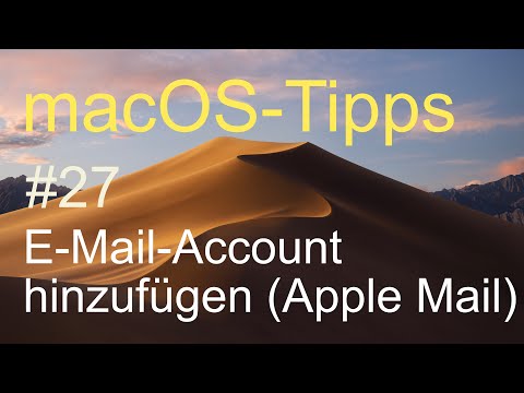 macOS-Tipps #27 - E-Mail-Account hinzufügen (Apple Mail)