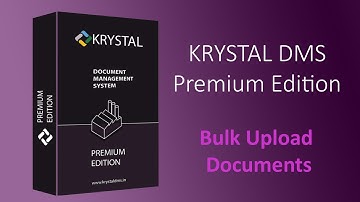 KRYSTAL DMS - Premium Edition - Bulk Document Upload