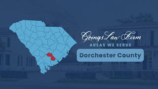 Dorchester County Injury Attorney | Goings Law Firm South Carolina