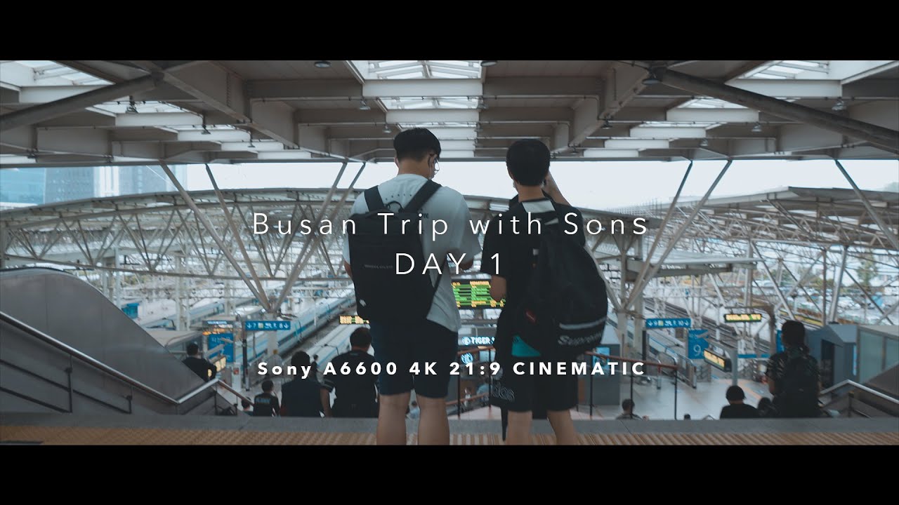 세남자의 부산 여행 DAY1 / Sony A6600 4K Cinematic