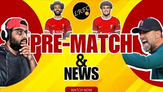 Live: Aston Villa vs Liverpool Pre-Match Analysis & Latest LFC News | LRFC