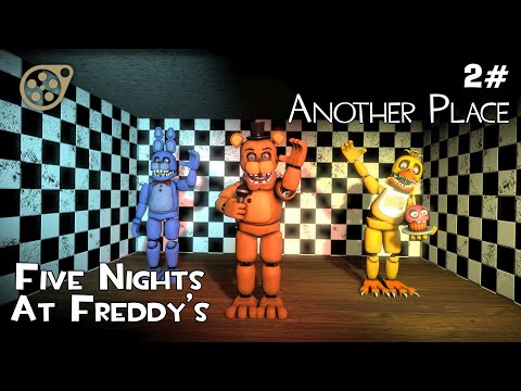 Chapter 2 || Another Place - Five Nights At Freddy's