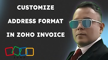 How to Customize Address Format in Zoho Invoice  [2025 full guide]