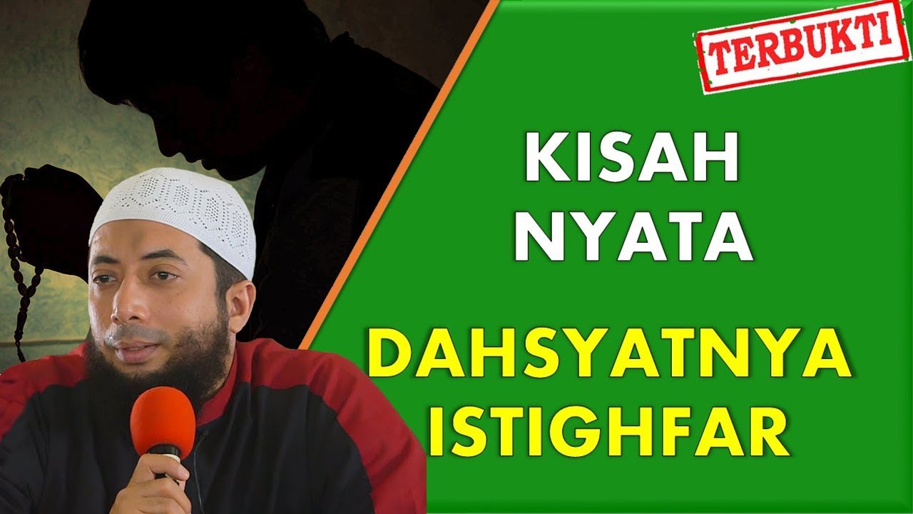 Kisah Nyata Dahsyatnya Istighfar Ustadz Khalid Basalamah Youtube