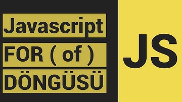 Javascript Dersleri 25 - For of Döngüsü