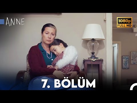 Anne 7. Bölüm HD