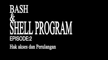 Shell Programming #2 - Hak Akses & Perulangan || Sistem Operasi