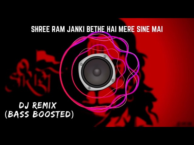 Shree Ram Jaanki Baithe Hai Mere Seene Main - (DJ Remix) | Bass Boosted | Dj song | Lofi Luminary class=