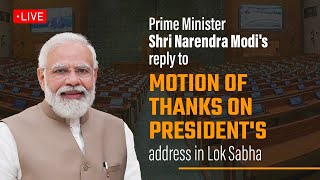 LIVE: PM Shri Narendra Modi's reply to Motion of Thanks on President's address in Lok Sabha