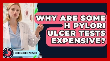 Why Are Some H Pylori Ulcer Tests Expensive? - Ulcer Support Network