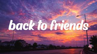 sombr - back to friends (Lyrics)
