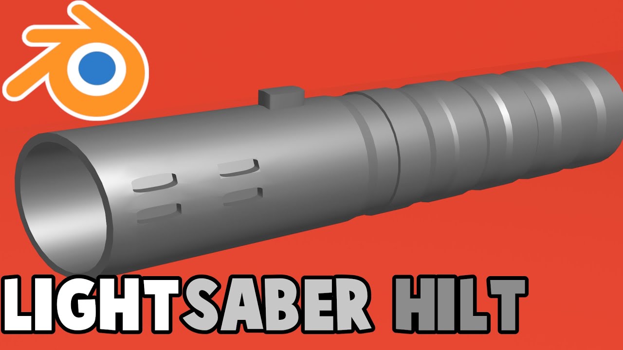 How To Make A Basic Lightsaber Hilt In Blender