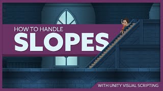 Handling SLOPES in Unity 2D with Visual Scripting (SUPER SIMPLE)