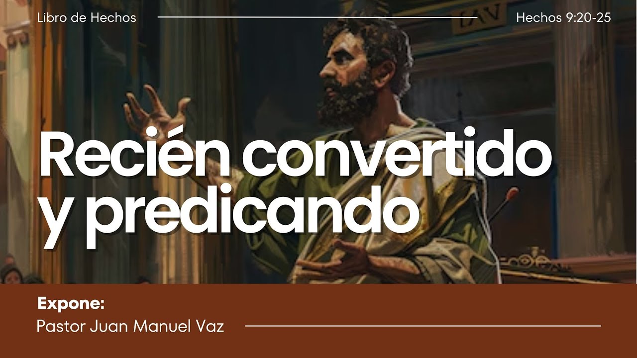 Recién convertido y predicando - Juan Manuel Vaz