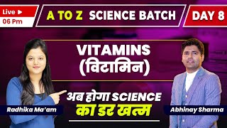 Vitamins (विटामिन) | Day-8 | Science | A to Z Batch | By Radhika ma'am