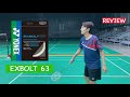 Yonex Exbolt 63