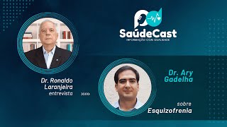 SaúdeCast #02 - Esquizofrenia