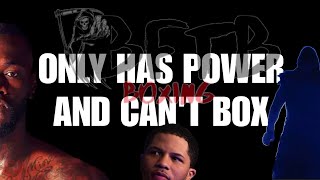 *FAKE HARDCORE BOXING FANS EXPOSED V1!! *WILDER ONLY HAS POWER AND CANT BOX!!