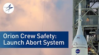 NASA's Orion Spacecraft: How the Launch Abort System for Crew Safety Works