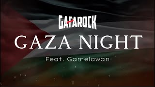 GAZA NIGHT ( original song ) #freepalestine Gafarock feat. Gamelawan