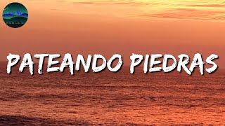 🎵  Kanales \& Los Dos Carnales - Pateando Piedras (Letra\\\\Lyrics)