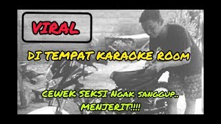 PRANK || DI dalam ROOM KARAOKE,doi ngak...