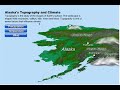 Alaskas topography and climate