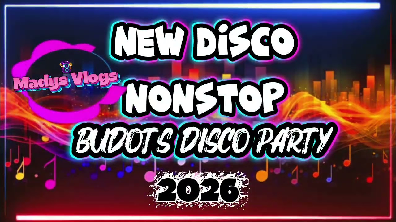 💿💫 New Disco Non-Stop Budots Party 2026 💫💿