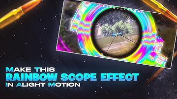 MAKE THIS AMAZING RAINBOW SCOPE EFFECT IN ANDROID||ALIGHT MOTION TUTORIAL||FREE PRESET||RELOADER X||