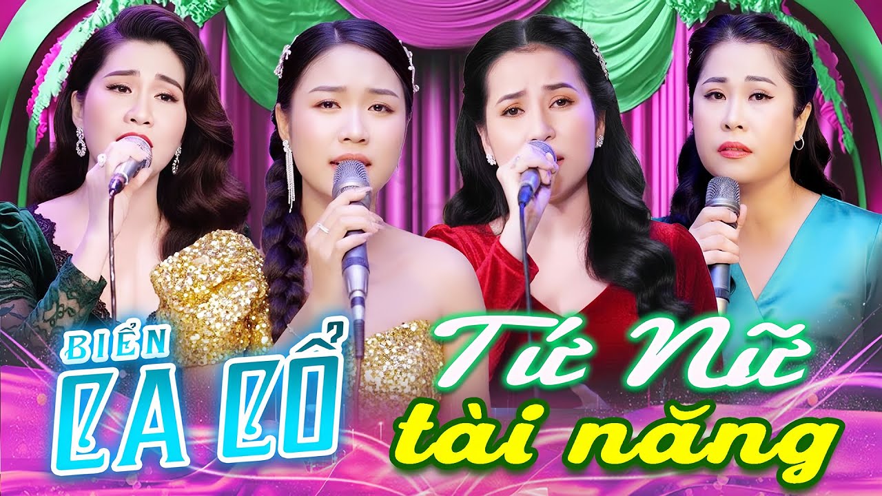 Tứ Nữ Tài Năng Ca Cổ Hơi Dài Say Mê Lòng🌺BIỆN THUY, PHƯƠNG CẨM NGỌC, MAI PHƯƠNG THẢO, TRÀ THANH NHÀN