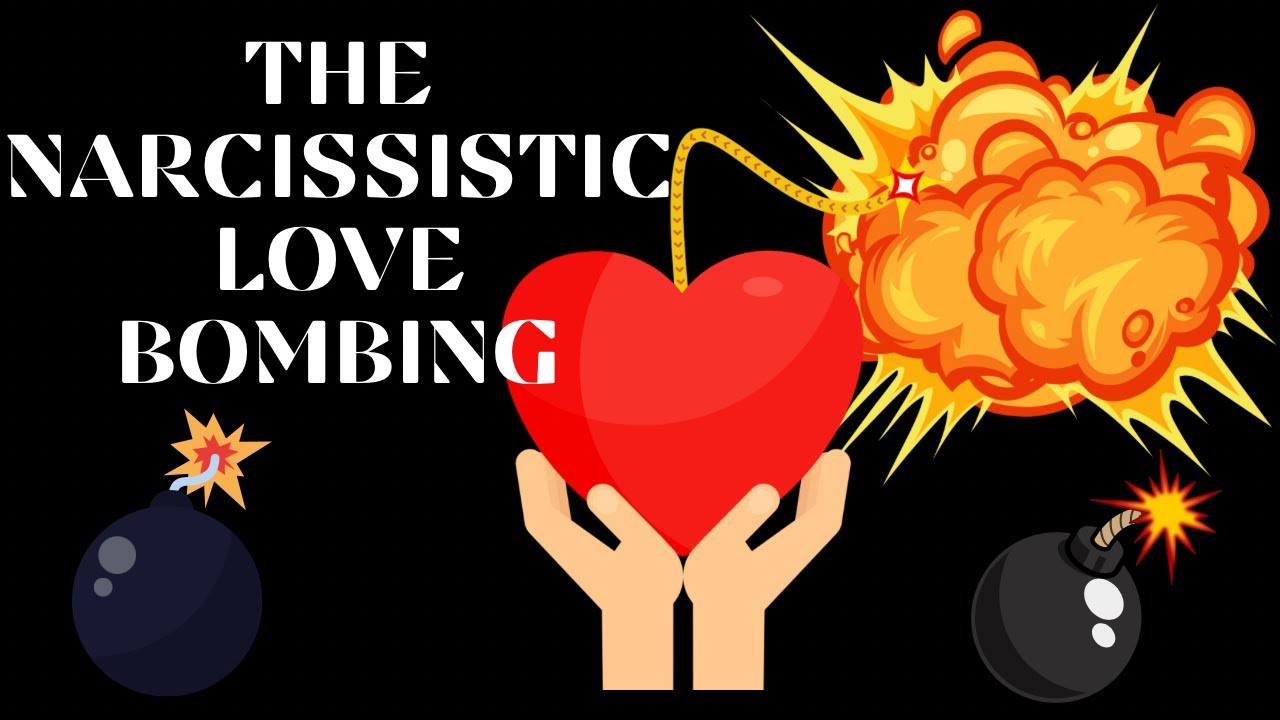 THE NARCISSIST LOVE BOMBING💣💣 YouTube