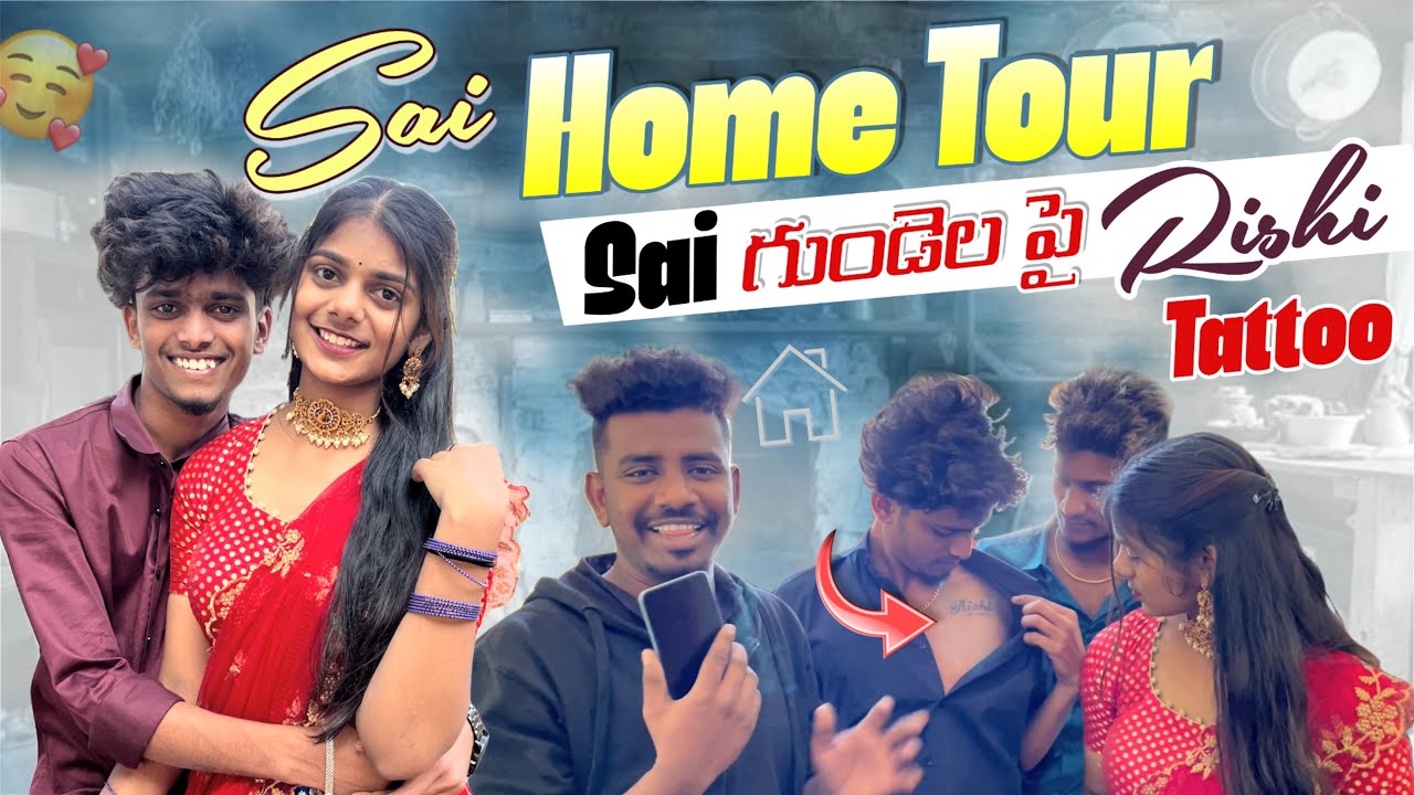 Sai Home Tour |Sai గుండెలపై Rishi Tattoo|team @Rishi_ Stylish_official