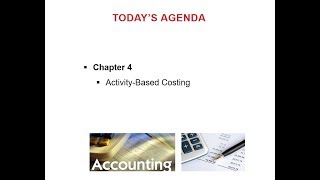 AC 222 Prof. Malik Chapter 4 - Activity Based Costing