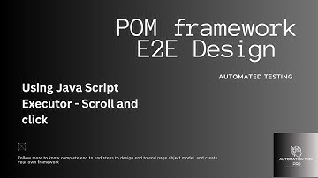 JavaScript Executor in Selenium: Applying POM Model for Robust Test Automation
