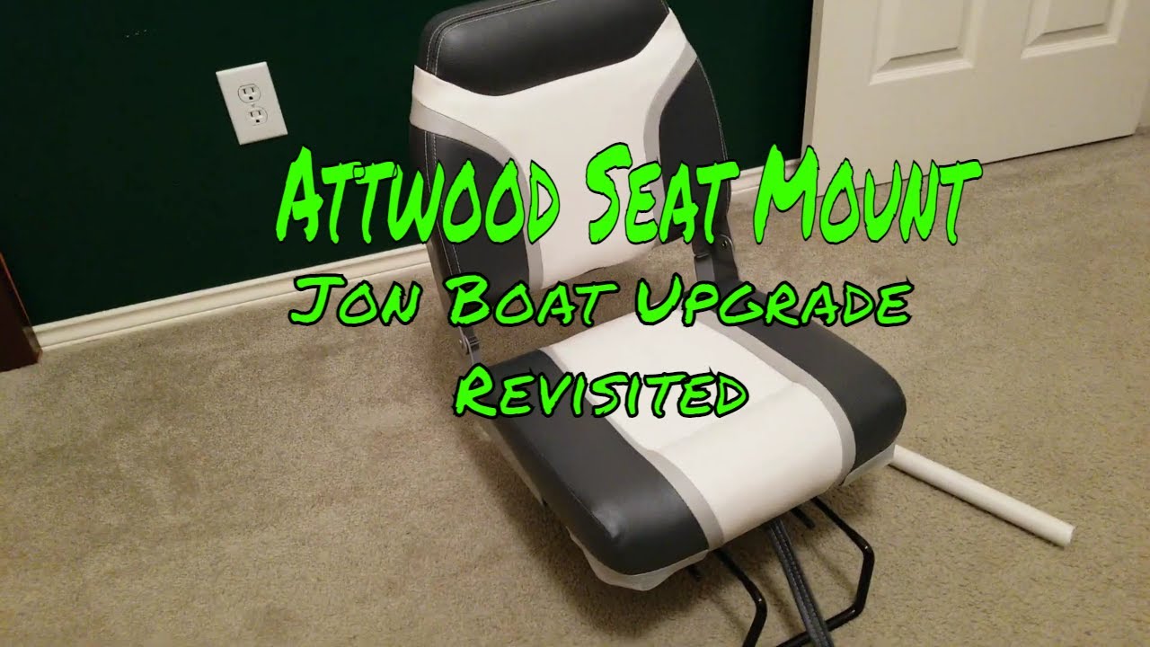 Jon Boat Upgrade  Attwood Seat Mount Revisited 