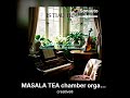 ORIGINAL MASALA TEE Chamber Organ Sonata RUHIGES WASSER Music for Meditation @Iryna Tykhonova-d8o