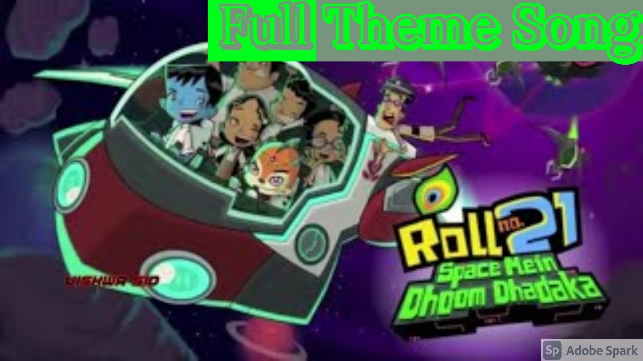 ROLL NO 21 SPACE ME DHOOM DHADAKA  FULL THEME SONG  CARTOON N ANIME SONGS  cartoon n anime songs