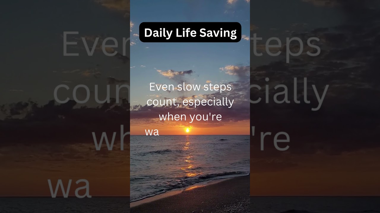 Daily life savings words for someone struggling 