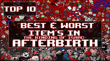 Top 10 Best and Worst Items in The Binding of Isaac: Afterbirth