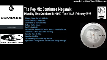 The Pop Mix Continues Megamix (DMC Mix by Alan Coulthard February 1995)