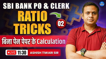 SBI Bank PO & Clerk |  Complete Ratio Tricks Day 2 | Math